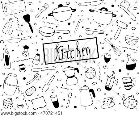 Hand Drawn Set Of Kitchen Tools Doodles. Illustration With Line Kitchen Equipment On White Backgroun