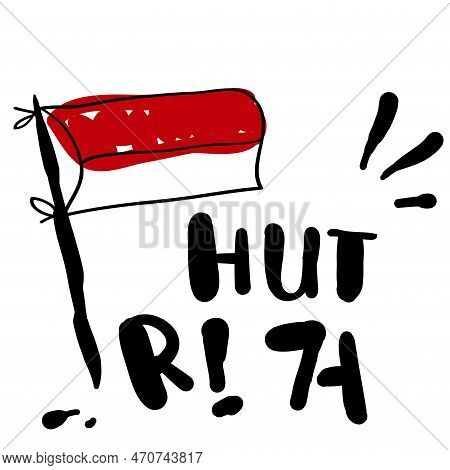 Indonesian Independence Day Illustration With Flag And Typographic In Indonesian Language Means Happ