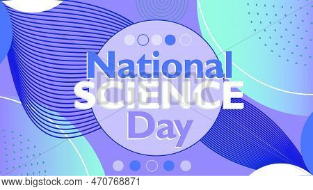 National Science Day Banner Vector Design Celebrated On February Every Year. Background Illustration