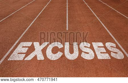 Excuses Written On Running Track, New Concept On Running Track Text In White Color
