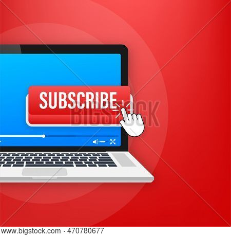 Subscribe Button. Blogging, Promotion. Social Media Concept. Streaming Video. Vector Stock Illustrat