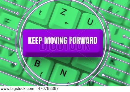 Hand Writing Sign Keep Moving Forward. Business Concept Invitation Anyone Not Complexing Things Or M