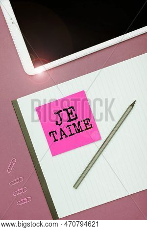 Sign Displaying Je Taime. Business Concept Expressing I Love You Words In French