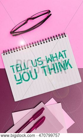 Text Showing Inspiration Tell Us What You Think. Business Approach Express Your Emotions And Thought