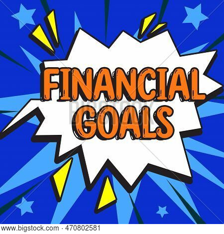 Sign Displaying Financial Goals. Business Overview Targets Usually Driven By Specific Future Financi