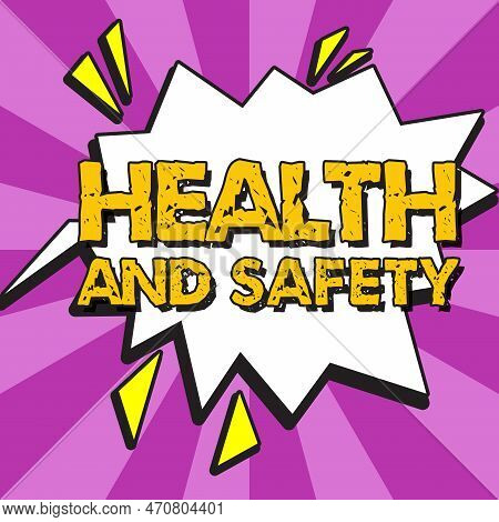 Text Showing Inspiration Health And Safety. Internet Concept Taking The Appropriate Steps To Protect