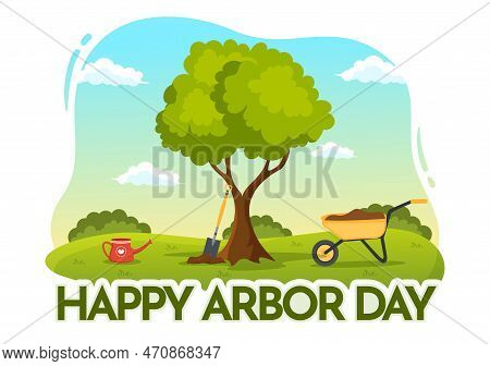 Happy Arbor Day On April 28 Illustration With Green Tree, Garden Tools And Nature Environment In Fla