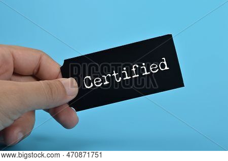 Black Card Written With Certified. Having A Certified Professional Gives Clients The Assurance And C