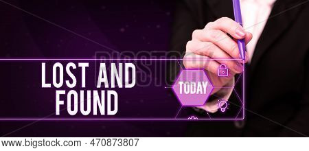 Text Caption Presenting Lost And Found. Internet Concept Place Where You Can Find Forgotten Things S