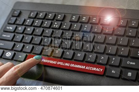 Text Sign Showing Proofread Spelling Grammar Accuracy. Conceptual Photo Reading And Marking Spelling