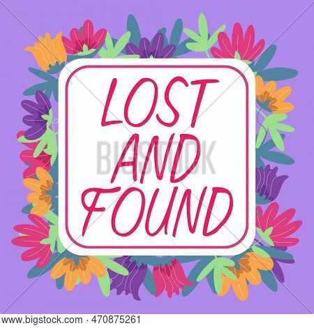 Handwriting Text Lost And Found. Business Approach Place Where You Can Find Forgotten Things Search 