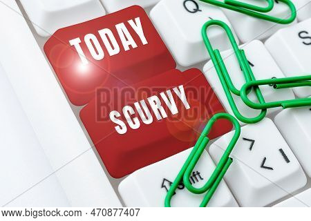 Writing Displaying Text Scurvy. Internet Concept Disease Caused By A Lack Of Vitamin C Vile Person