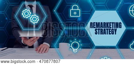 Writing Displaying Text Remarketing Strategy. Business Showcase Re-engage Customers Using Informatio