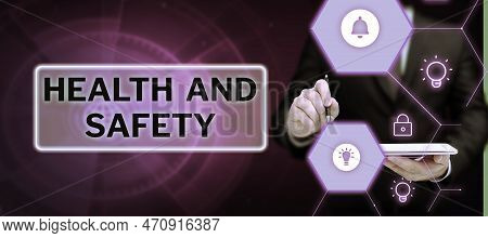 Conceptual Caption Health And Safety. Concept Meaning Taking The Appropriate Steps To Protect Yourse