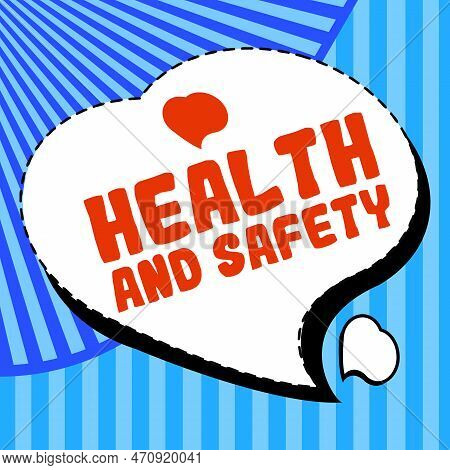 Inspiration Showing Sign Health And Safety. Business Concept Taking The Appropriate Steps To Protect