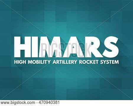 Himars - High Mobility Artillery Rocket System Is A Light Multiple Rocket Launcher, Acronym Concept 
