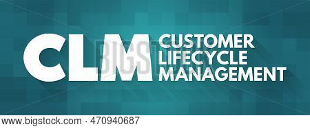 Clm - Customer Lifecycle Management Is The Measurement Of Multiple Customer-related Metrics, Which, 
