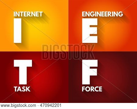 Ietf Internet Engineering Task Force - Open Standards Organization, Which Develops And Promotes Volu