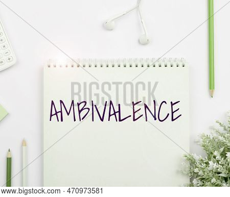 Handwriting Text Ambivalence. Business Showcase Attitudes Or Feelings Attraction And Repulsion To An