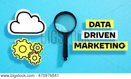 Data Driven Marketing Is Shown Using A Text