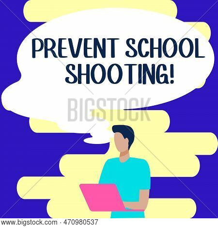Text Caption Presenting Prevent School Shooting. Conceptual Photo Actions Committed To Terminate Use