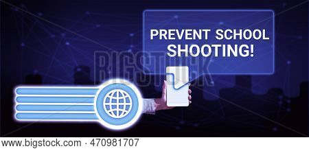 Text Caption Presenting Prevent School Shooting. Business Showcase Actions Committed To Terminate Us
