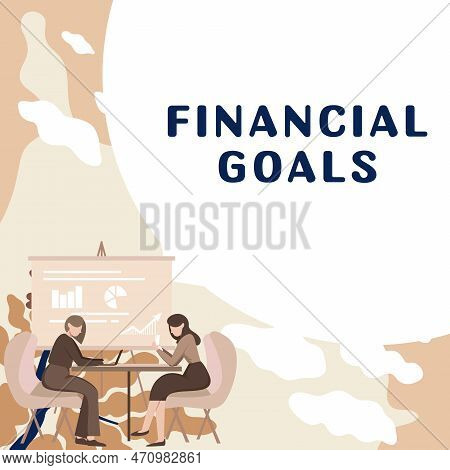 Inspiration Showing Sign Financial Goals. Business Concept Targets Usually Driven By Specific Future