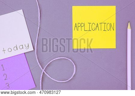 Text Sign Showing Application. Word Written On An Order For Something Formal And Usually Written For