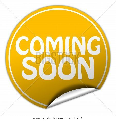Coming Soon Round Yellow Sticker On White Background