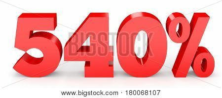 Five Hundred And Forty Percent. 540 %. 3D Illustration.