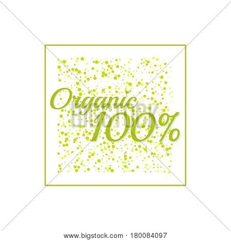 Inscription 100 percentage organic. Bright text with a circular green banner. Isolate on white background. Vector illustration template.