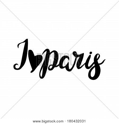 Hand written with brush pen and inc inskription I love Paris with heart lettering. Vector.