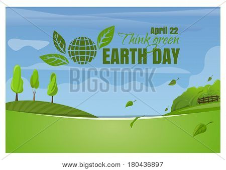Earth Day. April 22. Think green. Beautiful spring landscape. Country landscape with young green spring grass. Green spring landscape of sunny day. Vector illustration