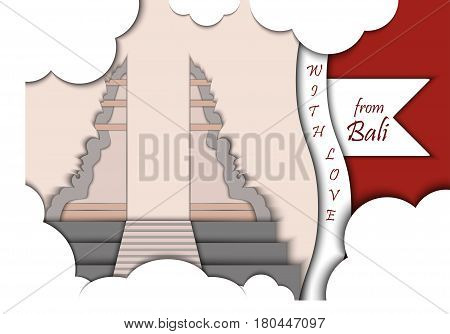 Paper applique style illustration. Card with application of Temple of Lempuyang, Bali decorated with text from Siberia with love. Postcard