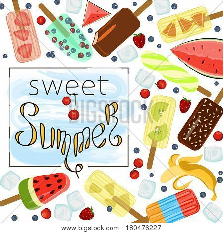 Restaurant menu template of Popsicles with berries and fruits. Different Ice-creams and handmade lettering Vector illustration eps 10