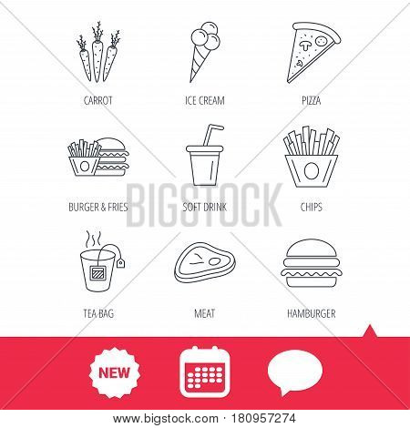 Hamburger, pizza and soft drink icons. Tea bag, meat and chips fries linear signs. Ice cream, carrot icons. New tag, speech bubble and calendar web icons. Vector