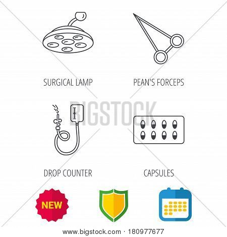 Drop counter, capsules and surgical lamp icons. Peans forceps linear sign. Shield protection, calendar and new tag web icons. Vector