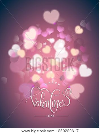 Romantic Love Background With Blur Heart-shaped Bokeh Effect And Hand Drawn Happy Valentines Day Typ