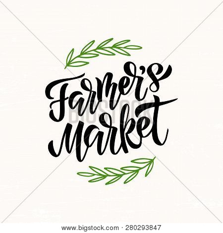 Farmers Market - Hand Drawn Lettering. Modern Brush Logo. Unique Typography Design For Advertising, 