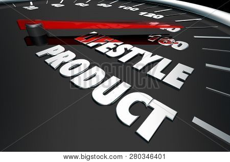 Lifestyle Product Marketing Speedometer Words 3d Illustration
