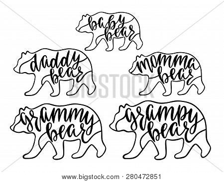 Momma, Daddy, Grampy, Grammy, Baby Bear. Hand Drawn Typography Phrases With Bear Silhouettes. Family