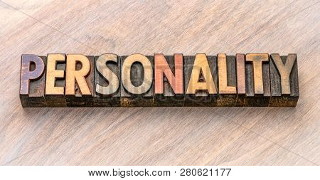 personality - word abstract in vintage letterpress wood type against grained wooden background