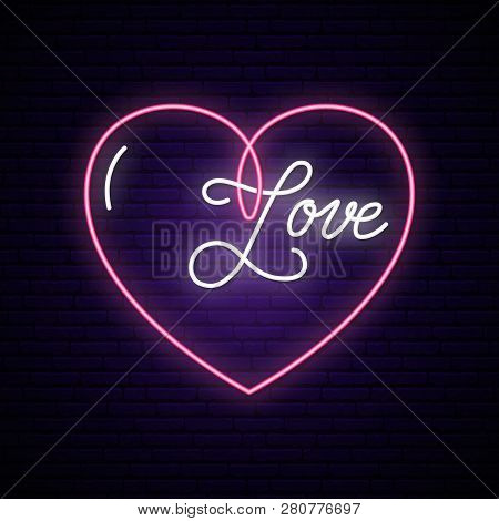 Neon Sign, The Word Love With Heart On Dark Brick Wall. Design Template For Happy Valentines Day. Ve