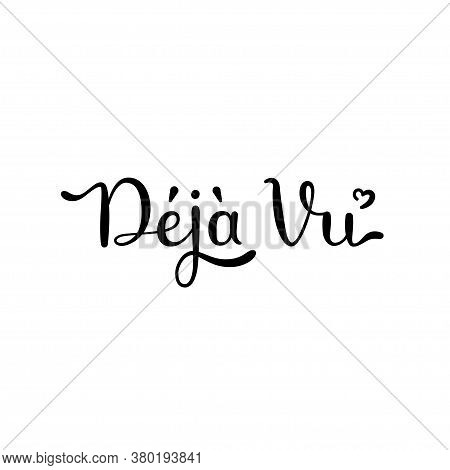 Dejavu Word. Hand Drawn Lettering In French. Isolated Vector Illustration On White Background