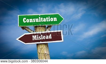 Street Sign The Direction Way To Consultation Versus Mislead