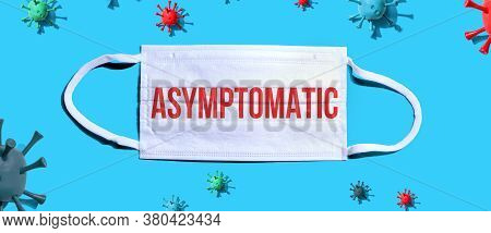 Asymptomatic Theme With Medical Mask And Little Viruses