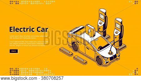 Electric Car Banner. Modern Vehicle On Charger Station With Plug In Cable. Landing Page Of Automobil