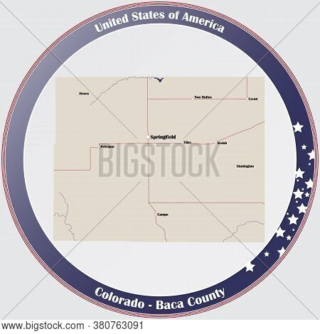 Round Button With Detailed Map Of Baca County In Colorado, Usa.