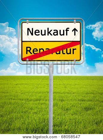 An image of a german city sign with the text repair - buy new