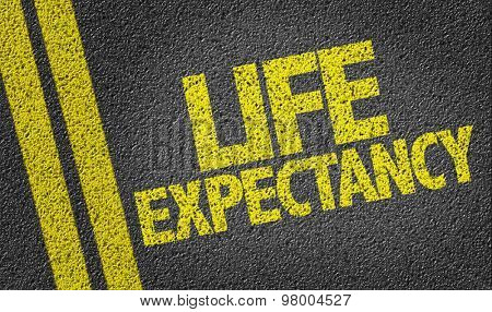 Life Expectancy written on the road